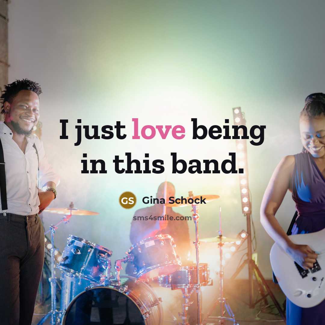“I just love being in this band.…” quote by Gina Schock