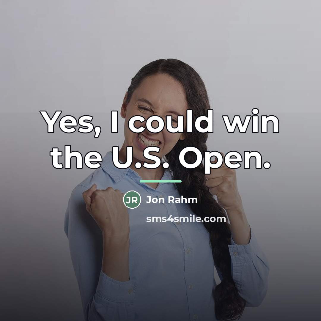“Yes, I could win the U.S. Open.…” quote by Jon Rahm
