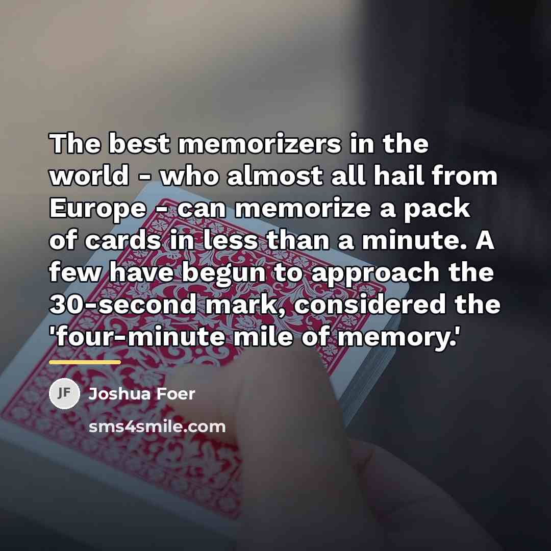 “The best memorizers in the world - who almost all…” quote by Joshua Foer