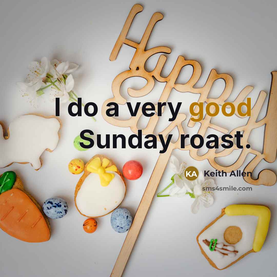 “I do a very good Sunday roast.…” quote by Keith Allen