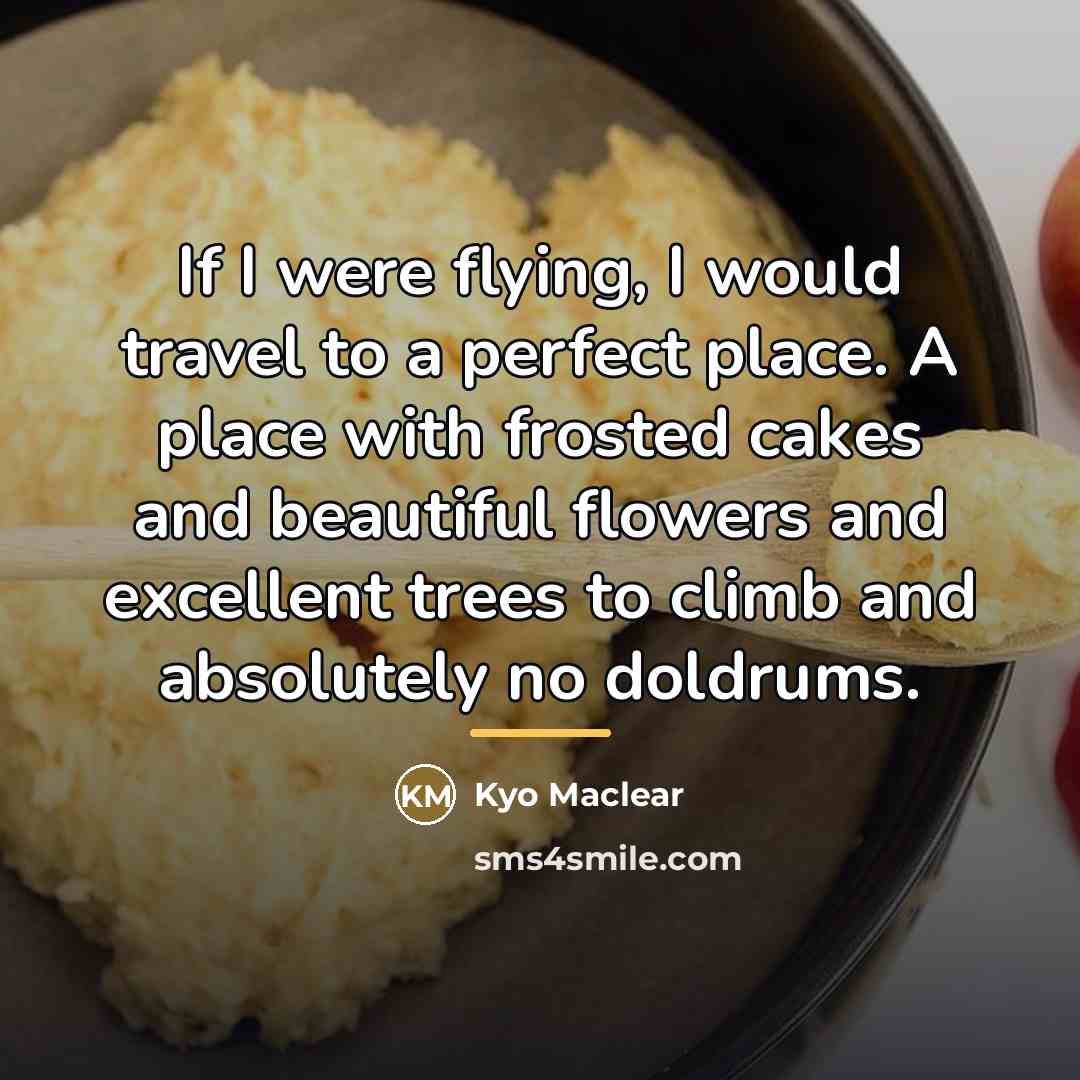 “If I were flying, I would travel to a perfect…” quote by Kyo Maclear
