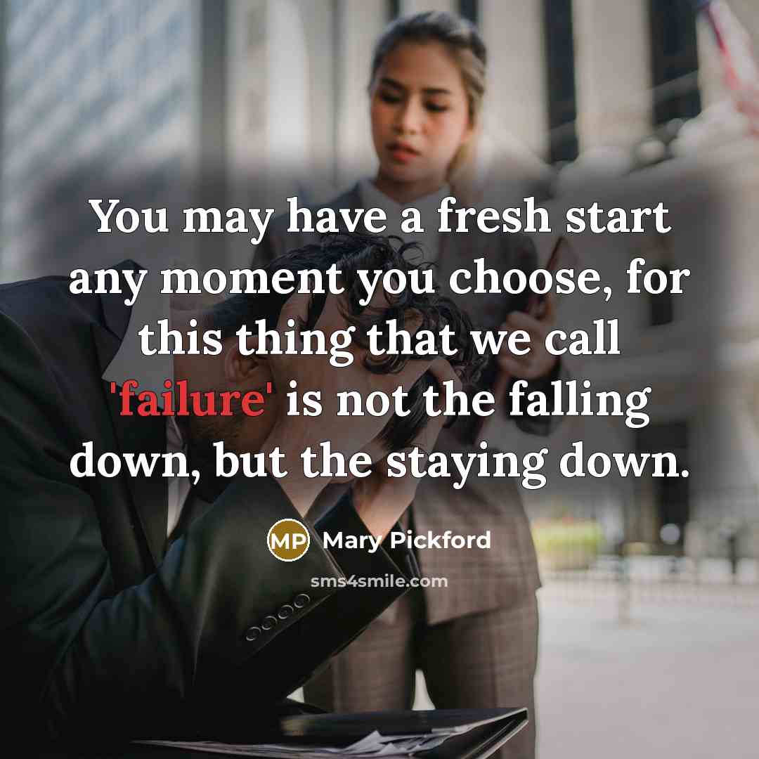 “You may have a fresh start any moment you choose,…” quote by Mary Pickford