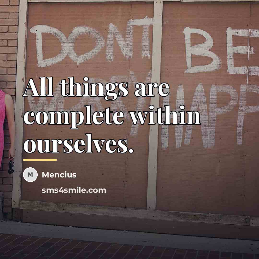 “All things are complete within ourselves.…” quote by Mencius