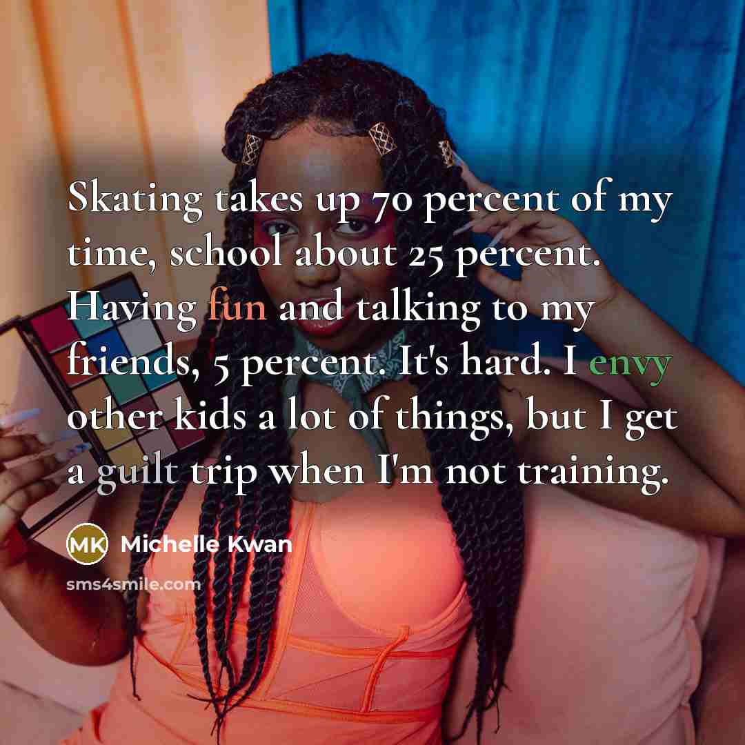 “Skating takes up 70 percent of my time, school about…” quote by Michelle Kwan