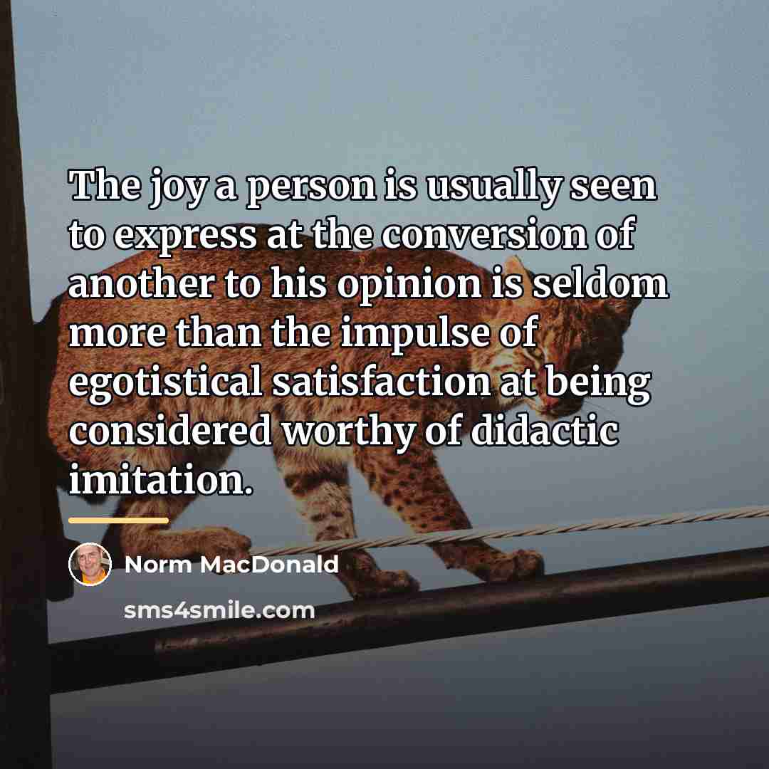 “The joy a person is usually seen to express at…” quote by Norm MacDonald