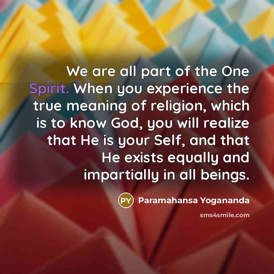 “We are all part of the One Spirit. When you…” quote by Paramahansa Yogananda