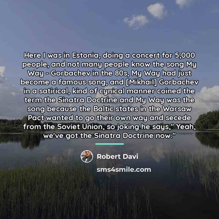 “Here I was in Estonia, doing a concert for 5,000…” quote by Robert Davi