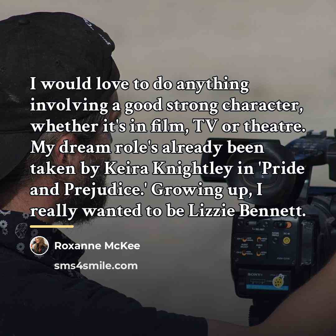 “I would love to do anything involving a good strong…” quote by Roxanne McKee