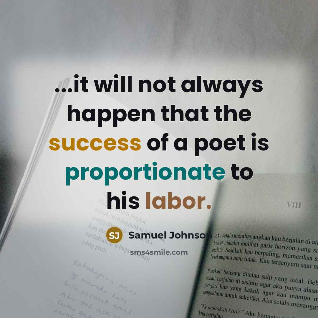 “...it will not always happen that the success of a…” quote by Samuel Johnson