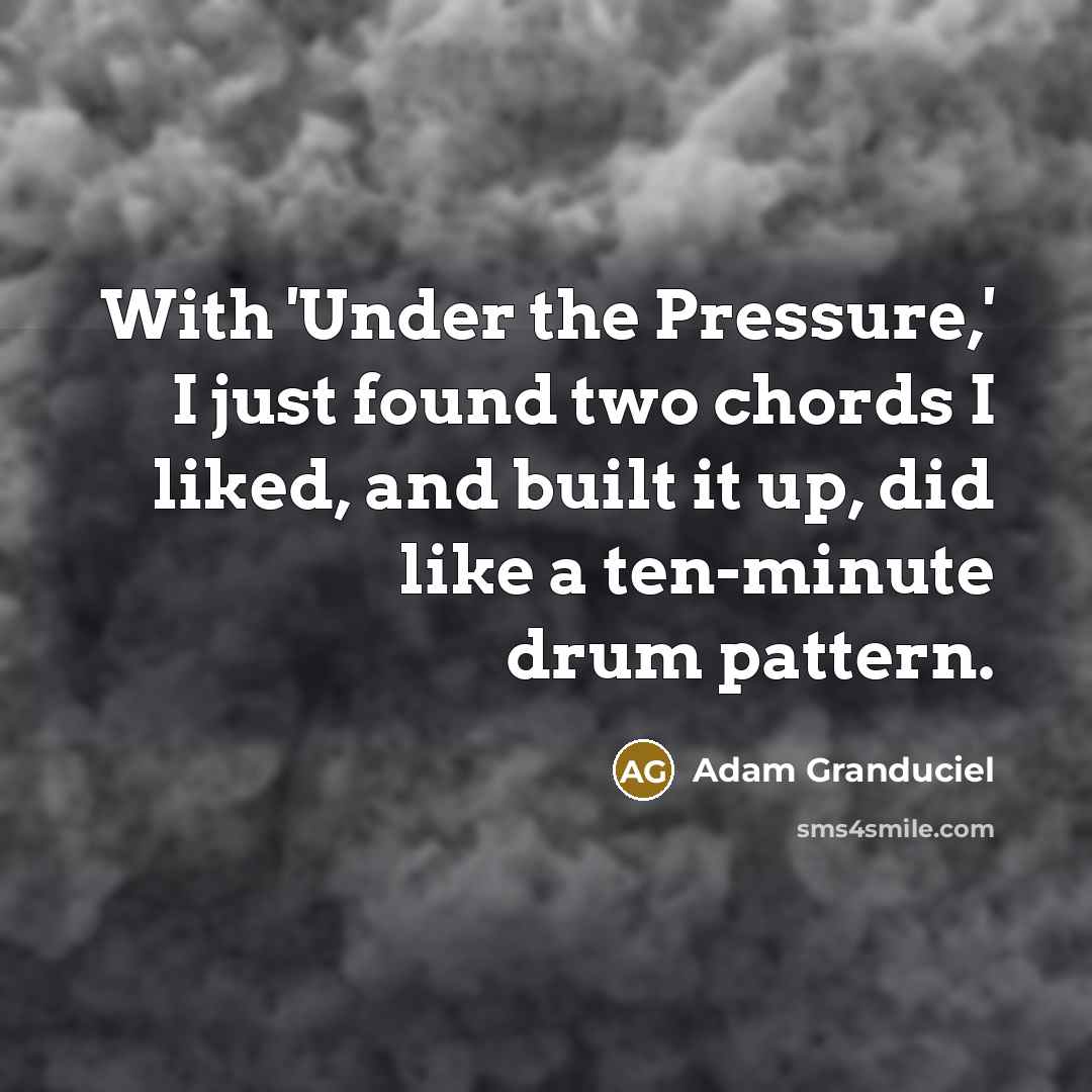 “With 'Under the Pressure,' I just found two chords I…” quote by Adam Granduciel