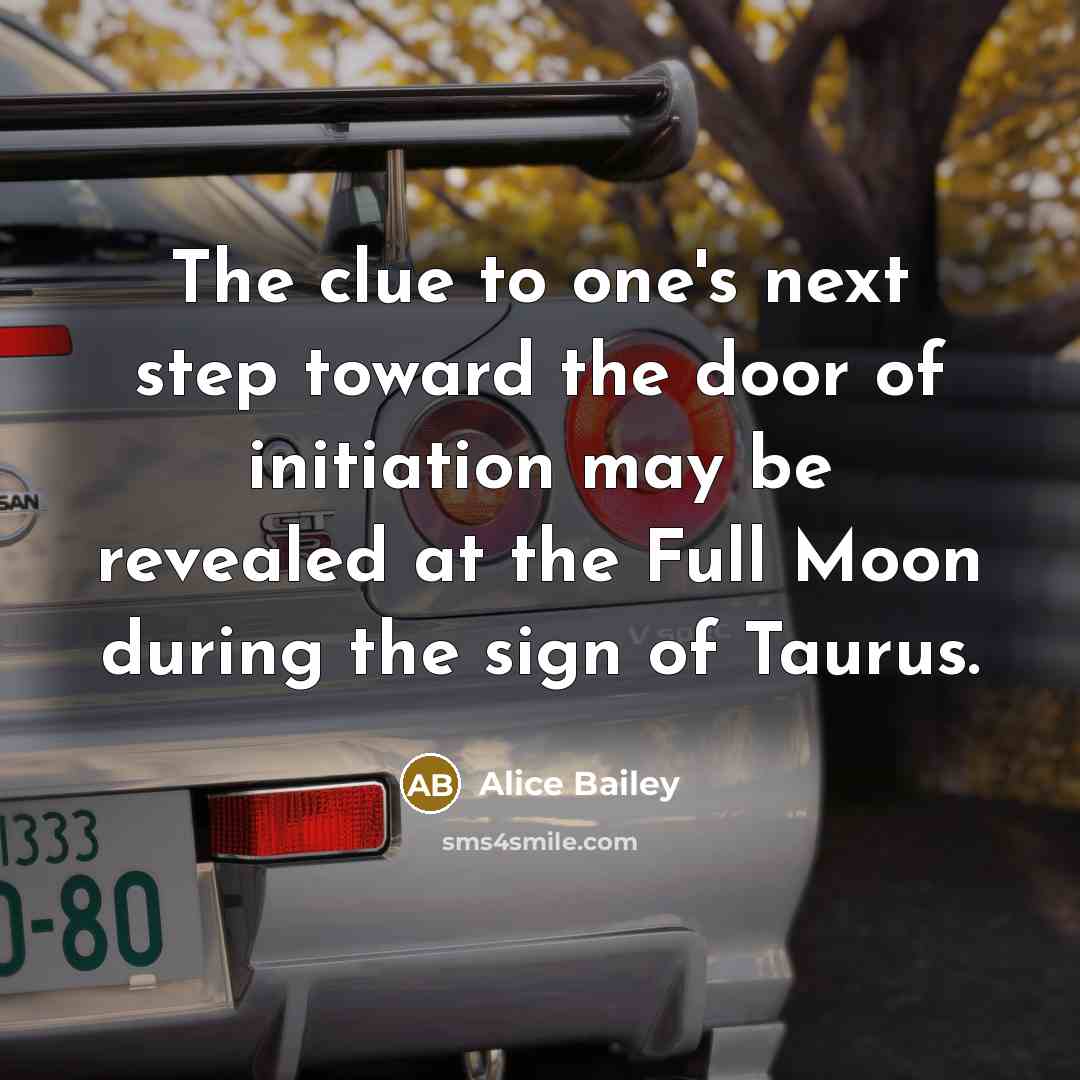 “The clue to one's next step toward the door of…” quote by Alice Bailey