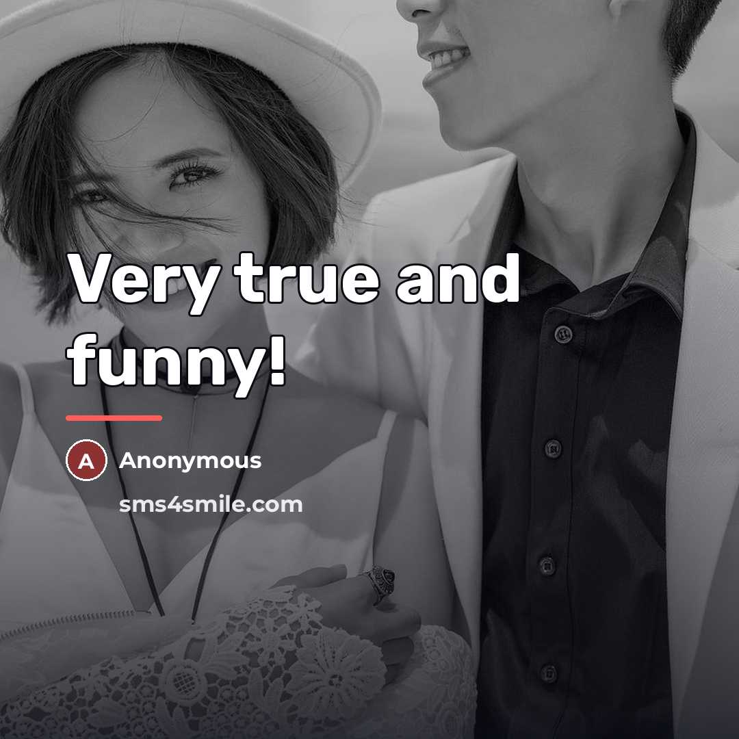 “Very true and funny!…” quote by Anonymous