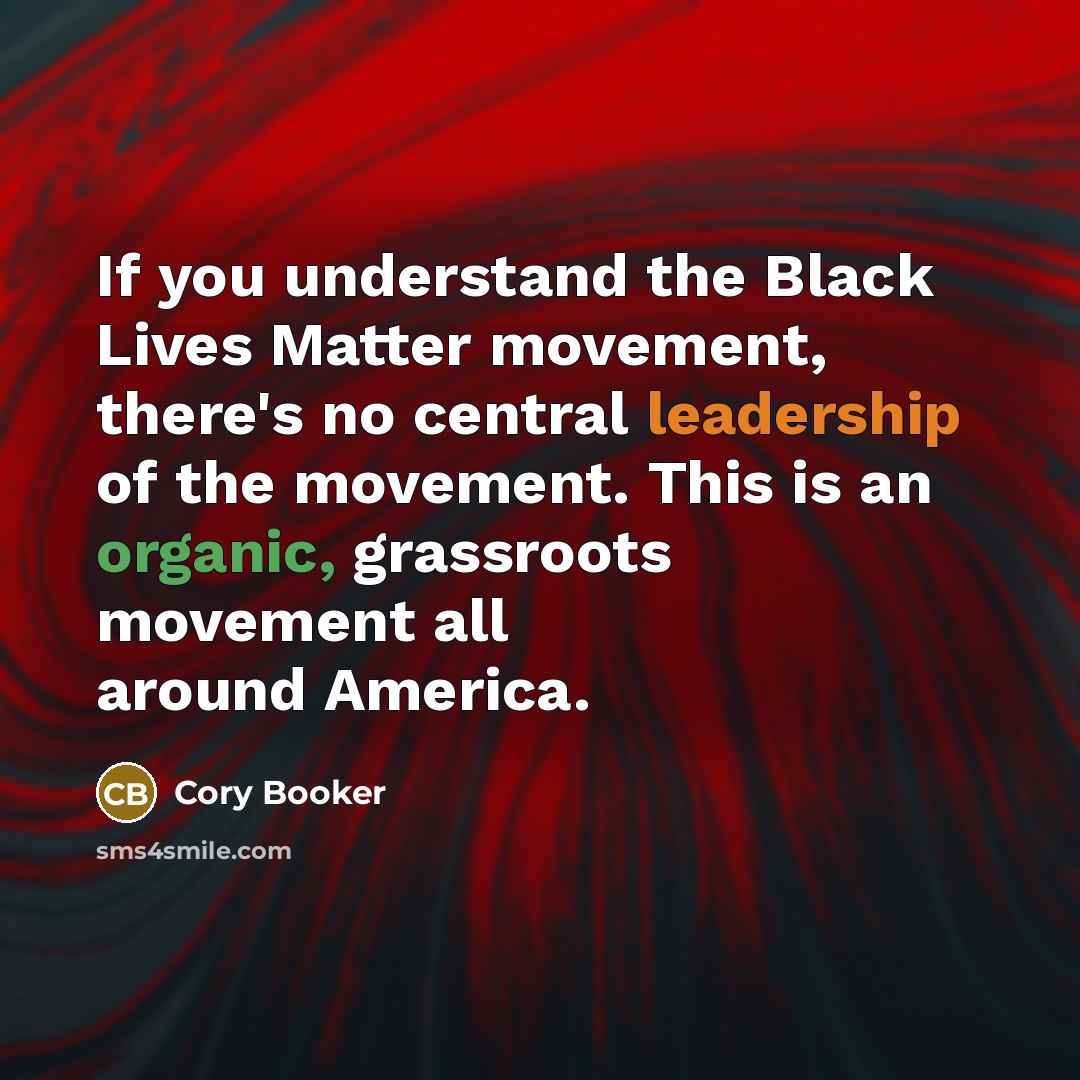 “If you understand the Black Lives Matter movement, there's no…” quote by Cory Booker