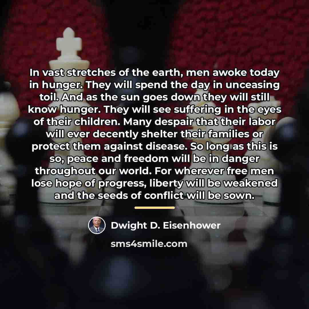 “In vast stretches of the earth, men awoke today in…” quote by Dwight D. Eisenhower