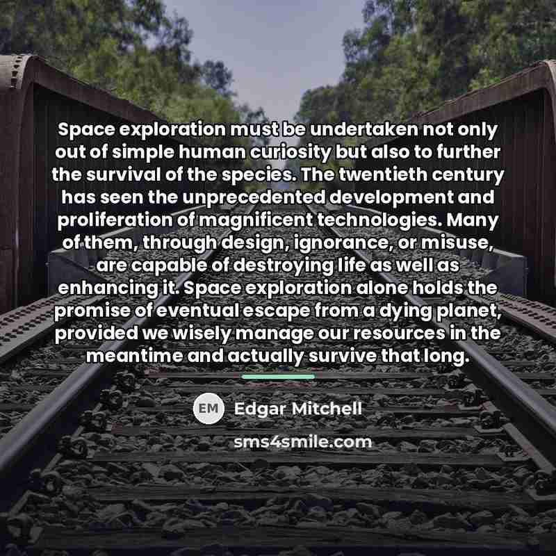 “Space exploration must be undertaken not only out of simple…” quote by Edgar Mitchell