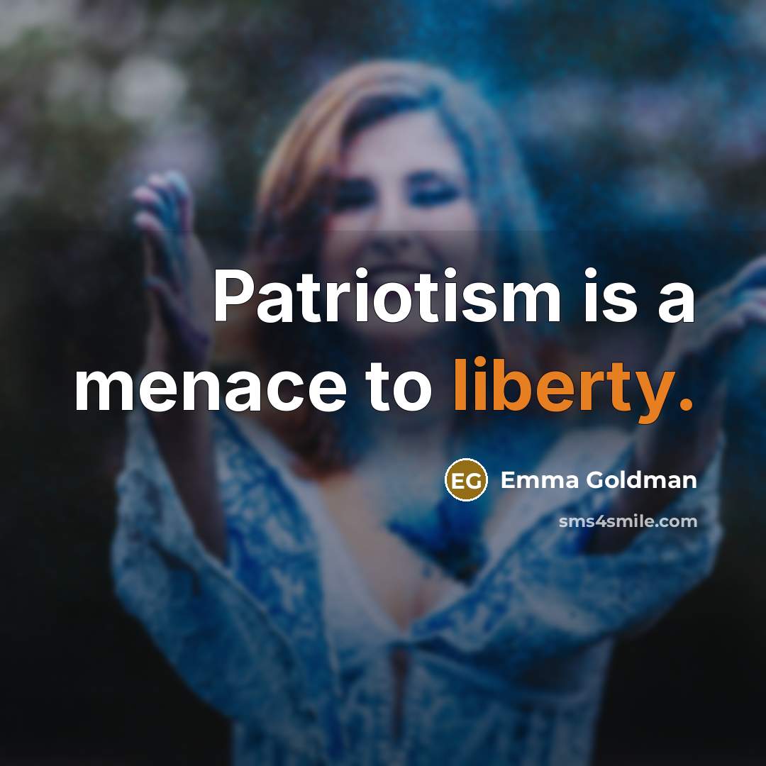 “Patriotism is a menace to liberty.…” quote by Emma Goldman