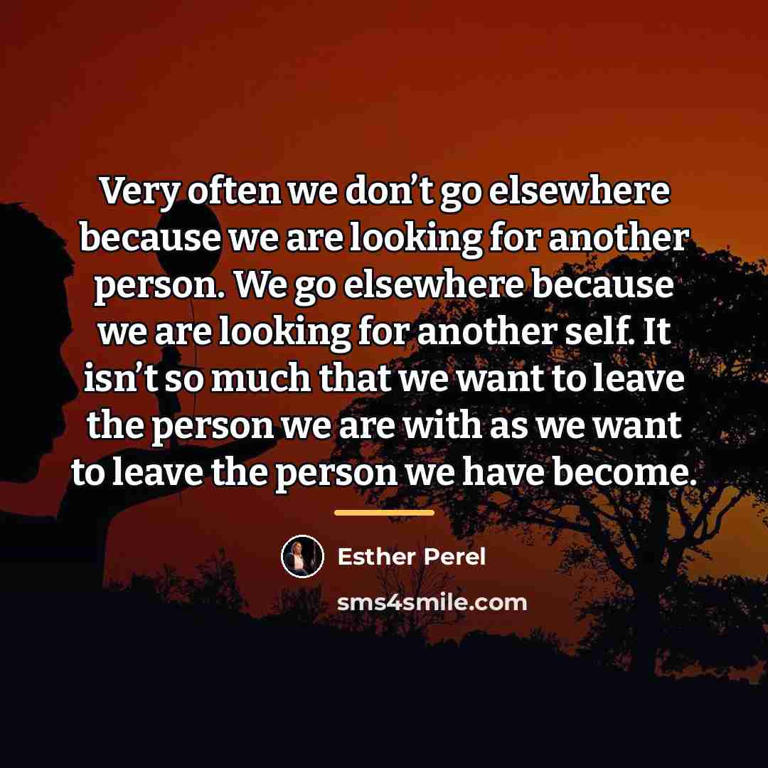 “Very often we don’t go elsewhere because we are looking…” quote by Esther Perel