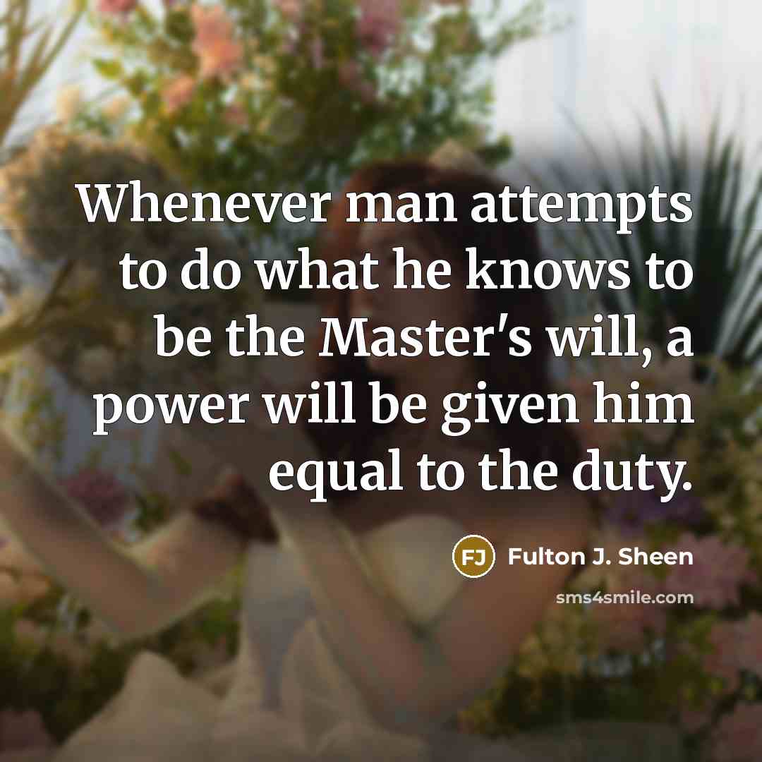 “Whenever man attempts to do what he knows to be…” quote by Fulton J. Sheen
