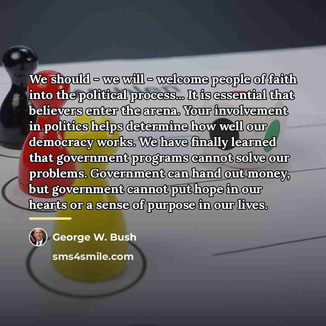 “We should - we will - welcome people of faith…” quote by George W. Bush