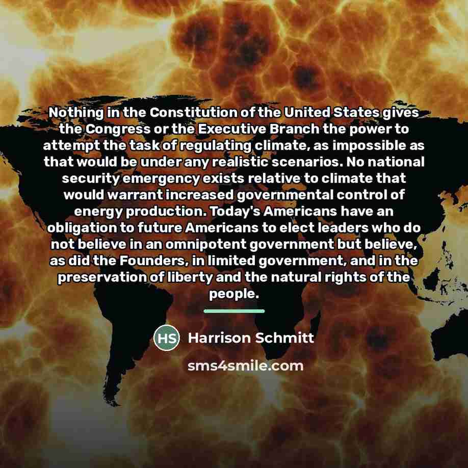 “Nothing in the Constitution of the United States gives the…” quote by Harrison Schmitt