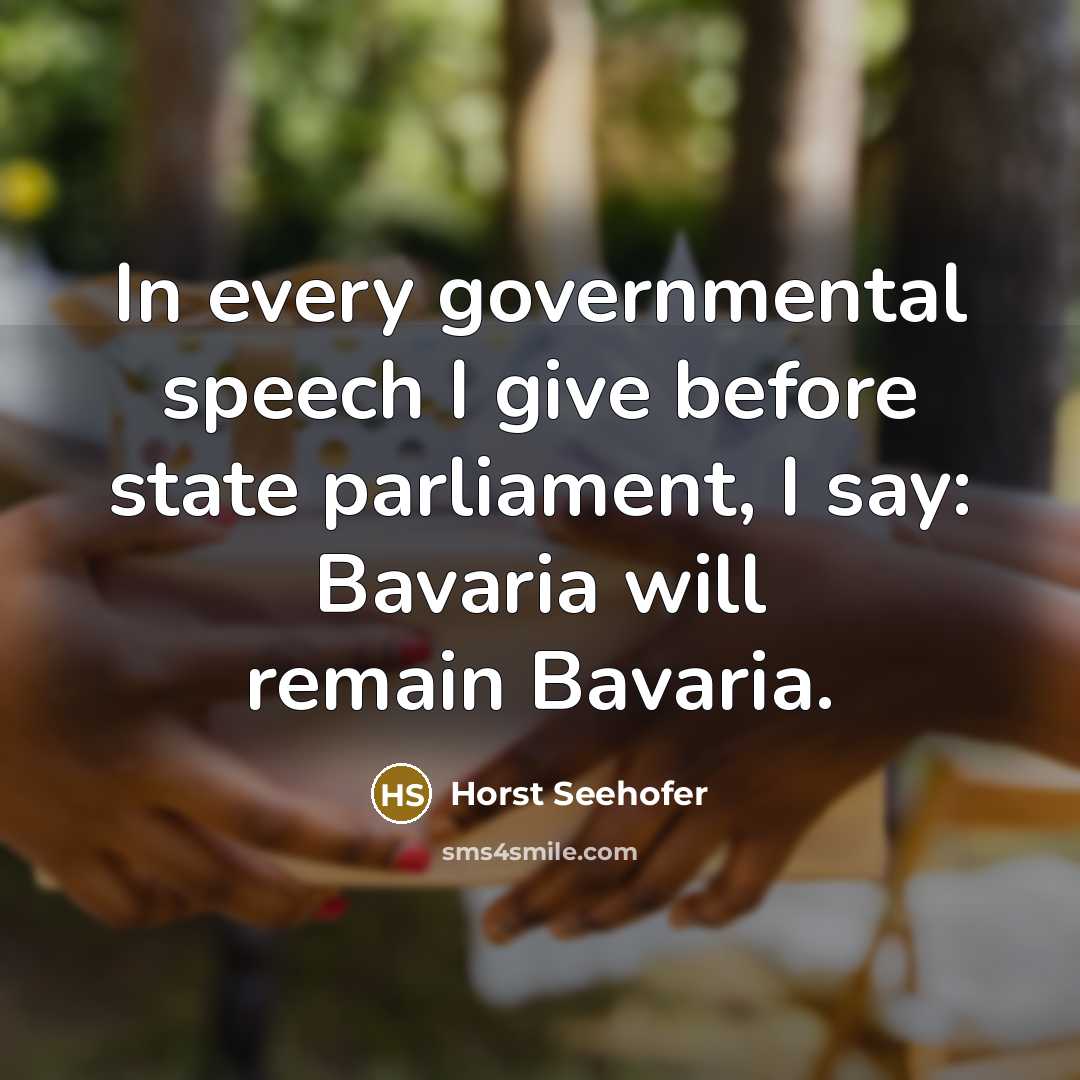 “In every governmental speech I give before state parliament, I…” quote by Horst Seehofer
