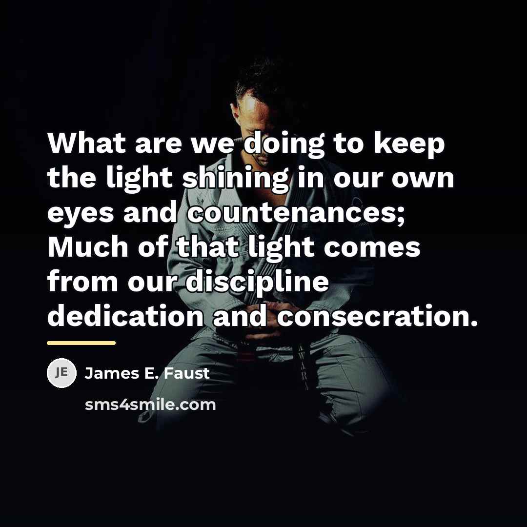 “What are we doing to keep the light shining in…” quote by James E. Faust