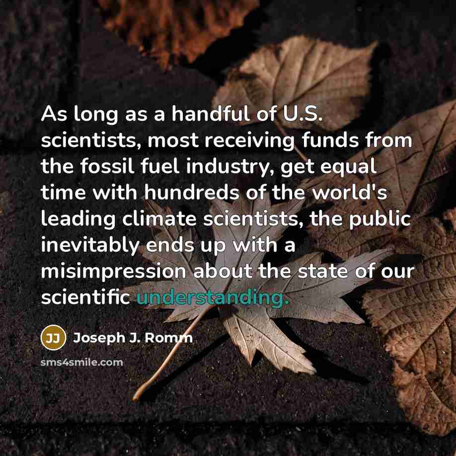 “As long as a handful of U.S. scientists, most receiving…” quote by Joseph J. Romm
