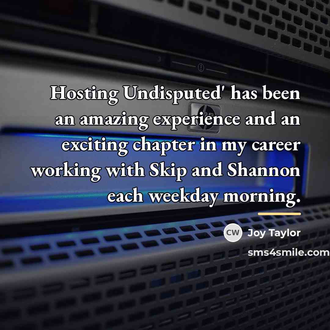 “Hosting Undisputed' has been an amazing experience and an exciting…” quote by Joy Taylor