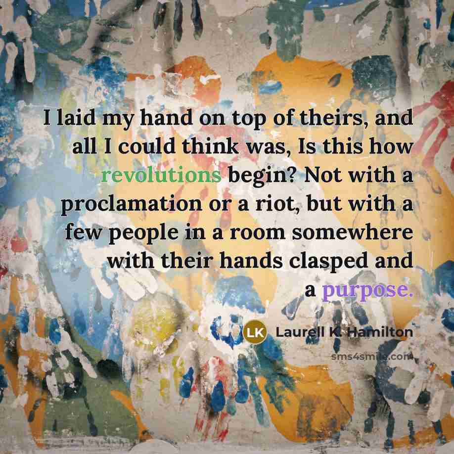 “I laid my hand on top of theirs, and all…” quote by Laurell K. Hamilton