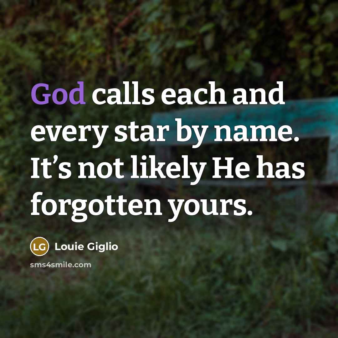 “God calls each and every star by name. It’s not…” quote by Louie Giglio