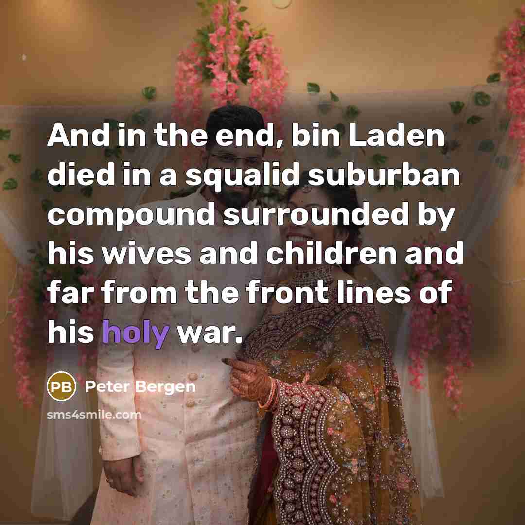 “And in the end, bin Laden died in a squalid…” quote by Peter Bergen