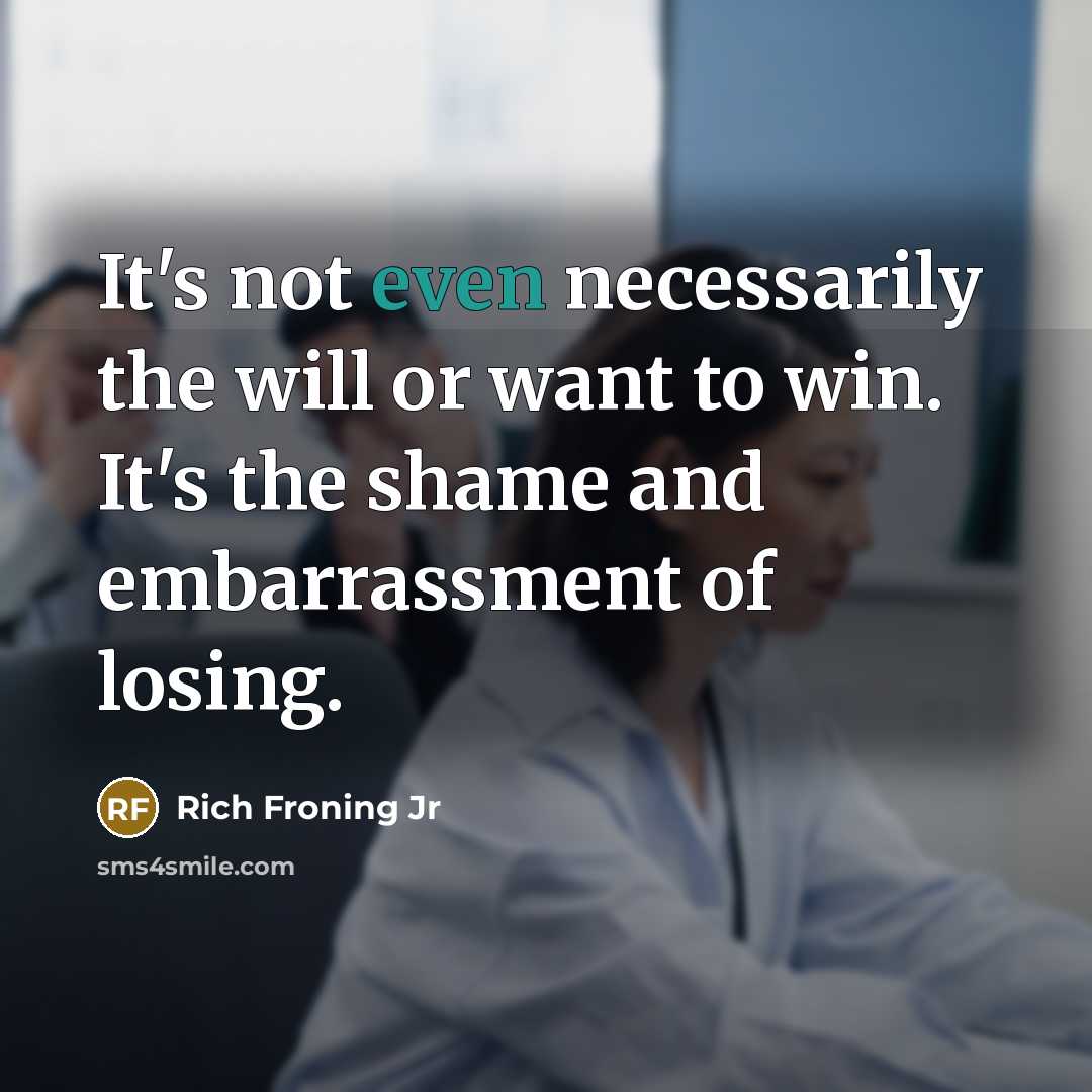 “It's not even necessarily the will or want to win.…” quote by Rich Froning Jr