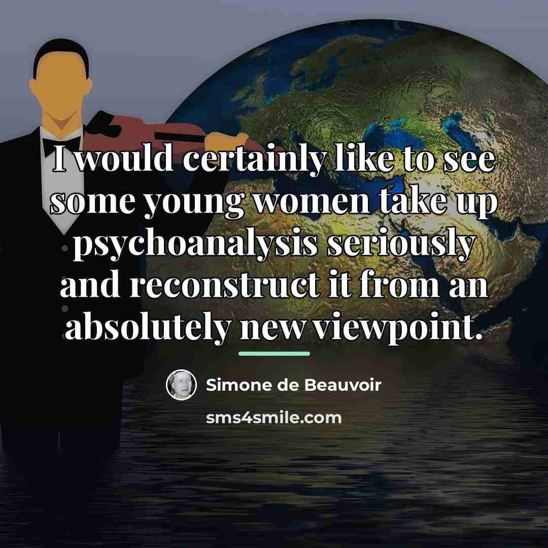“I would certainly like to see some young women take…” quote by Simone de Beauvoir