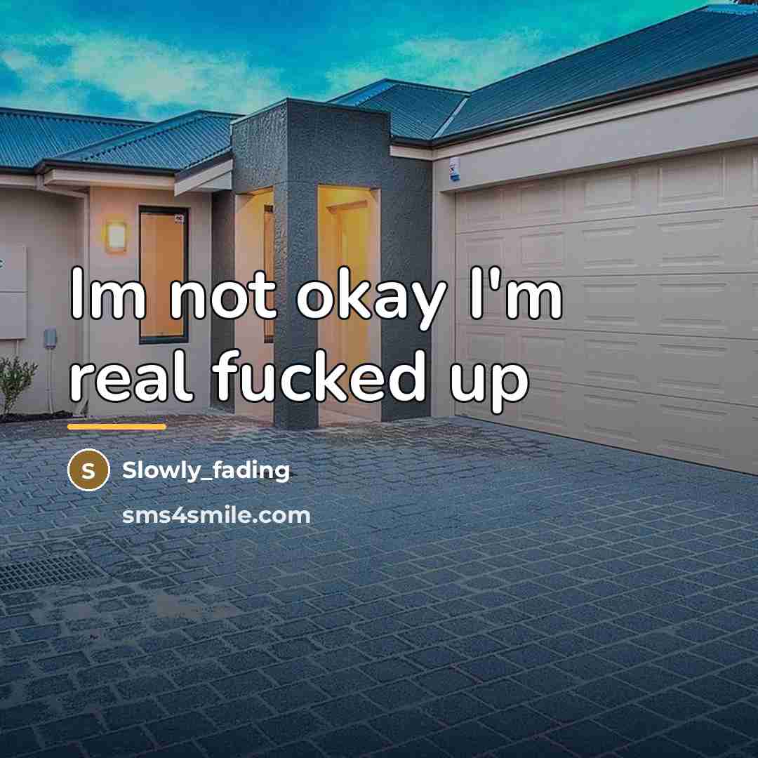 “Im not okay I'm real fucked up…” quote by Slowly_fading