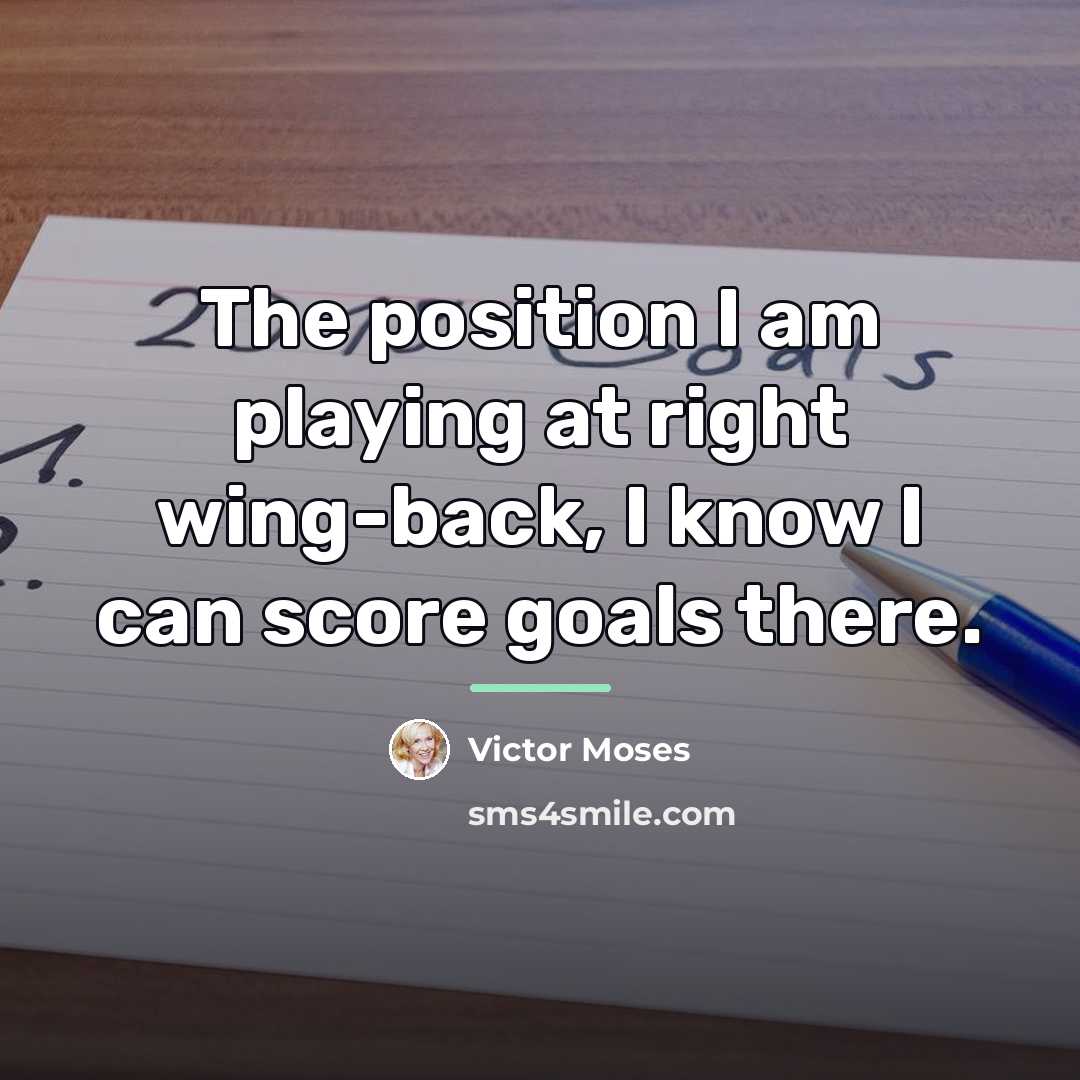“The position I am playing at right wing-back, I know…” quote by Victor Moses