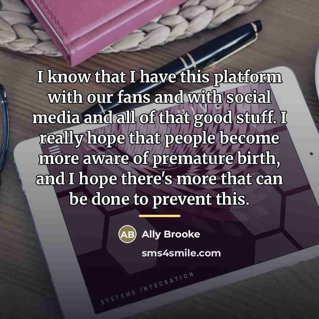 “I know that I have this platform with our fans…” quote by Ally Brooke