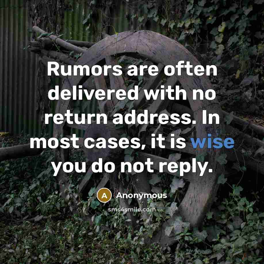 “Rumors are often delivered with no return address. In most…” quote by Anonymous