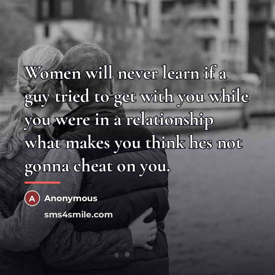 “Women will never learn if a guy tried to get…” quote by Anonymous