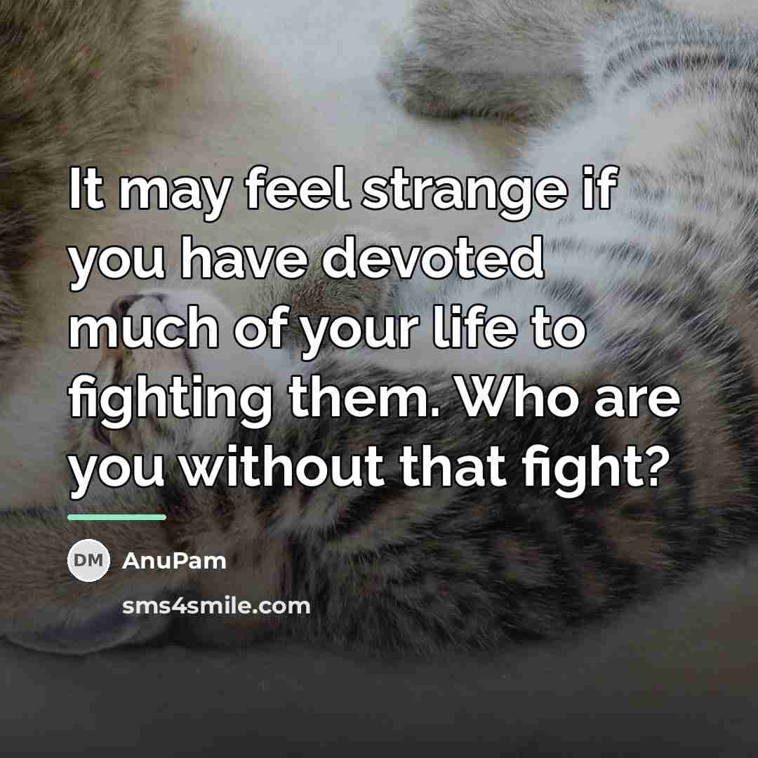 “It may feel strange if you have devoted much of…” quote by AnuPam