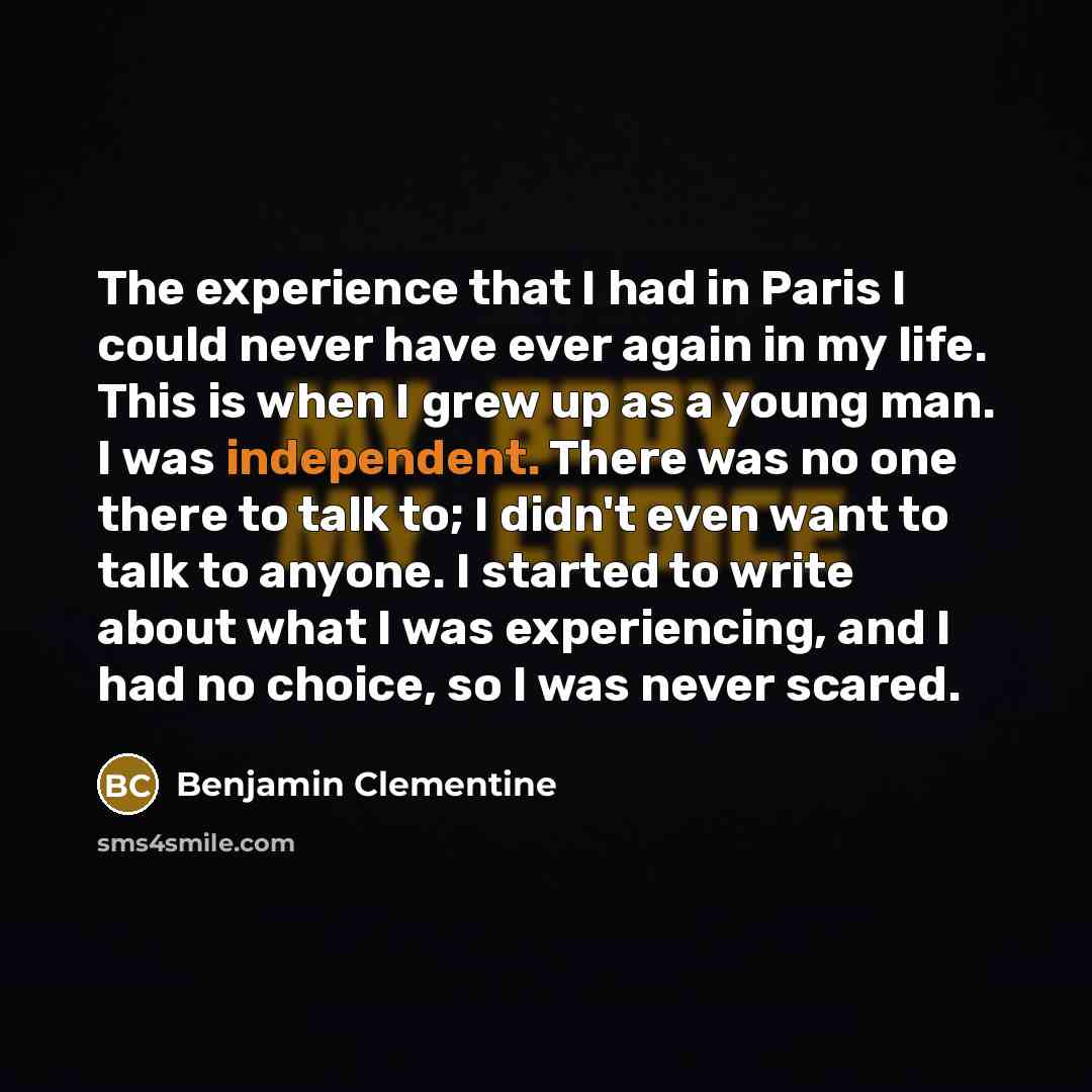 “The experience that I had in Paris I could never…” quote by Benjamin Clementine