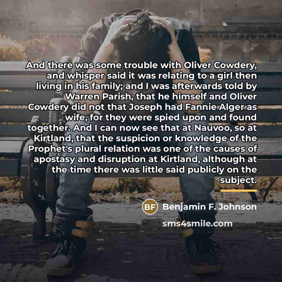 “And there was some trouble with Oliver Cowdery, and whisper…” quote by Benjamin F. Johnson