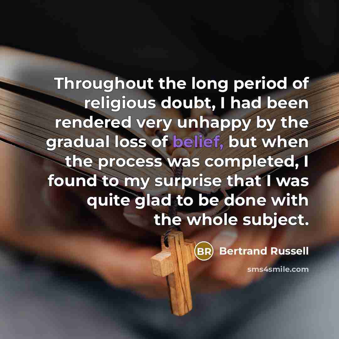 “Throughout the long period of religious doubt, I had been…” quote by Bertrand Russell