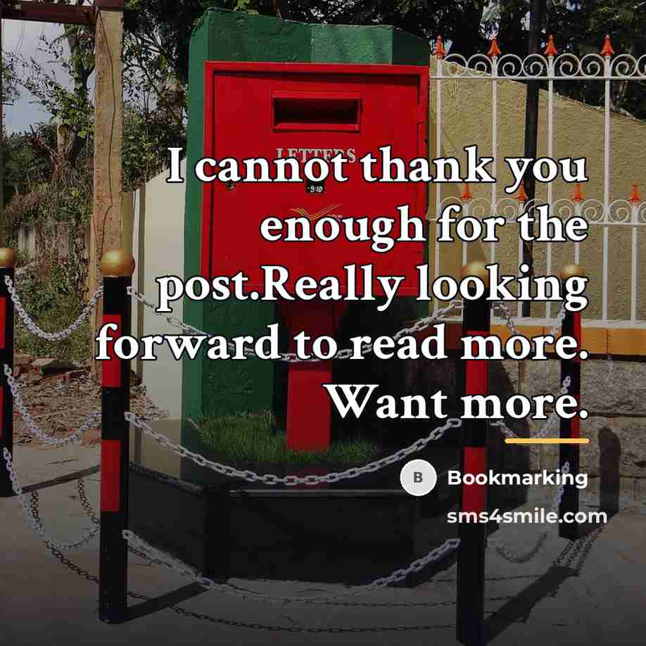 “I cannot thank you enough for the post.Really looking forward…” quote by Bookmarking