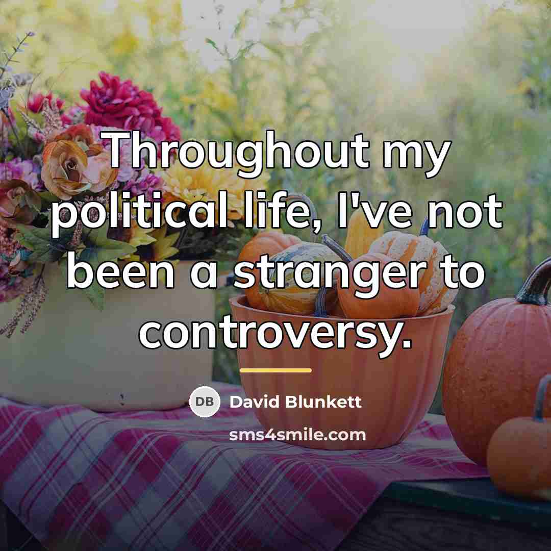 “Throughout my political life, I've not been a stranger to…” quote by David Blunkett