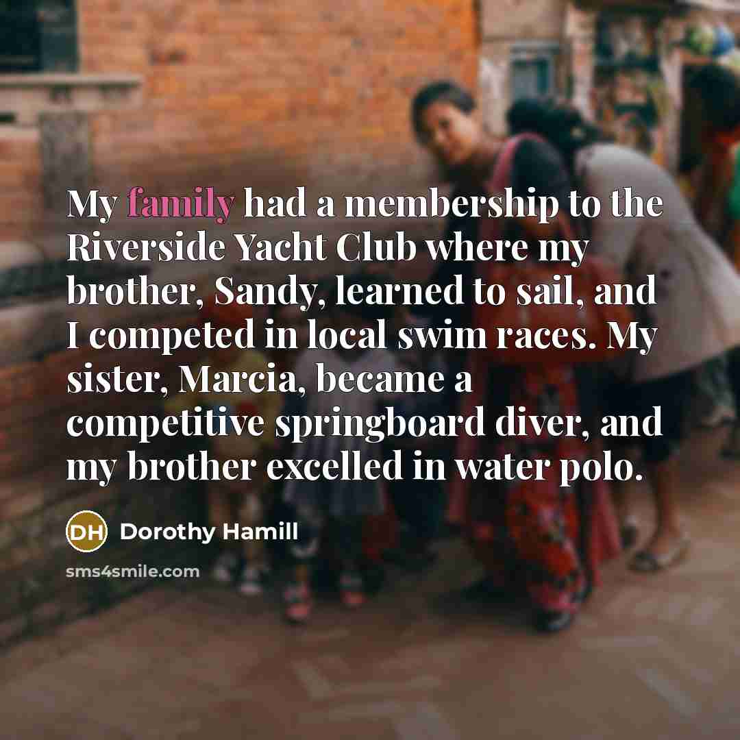 “My family had a membership to the Riverside Yacht Club…” quote by Dorothy Hamill