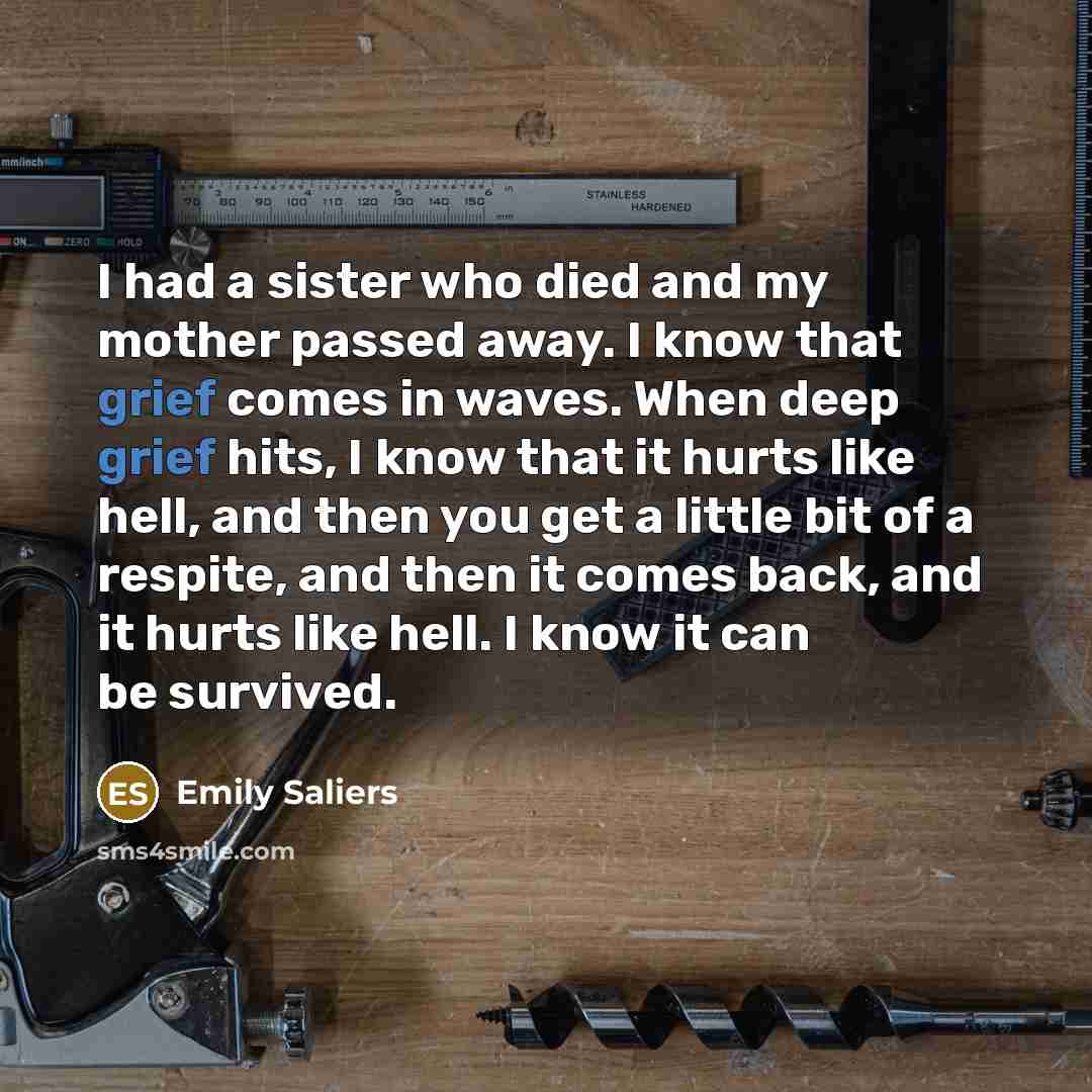 “I had a sister who died and my mother passed…” quote by Emily Saliers