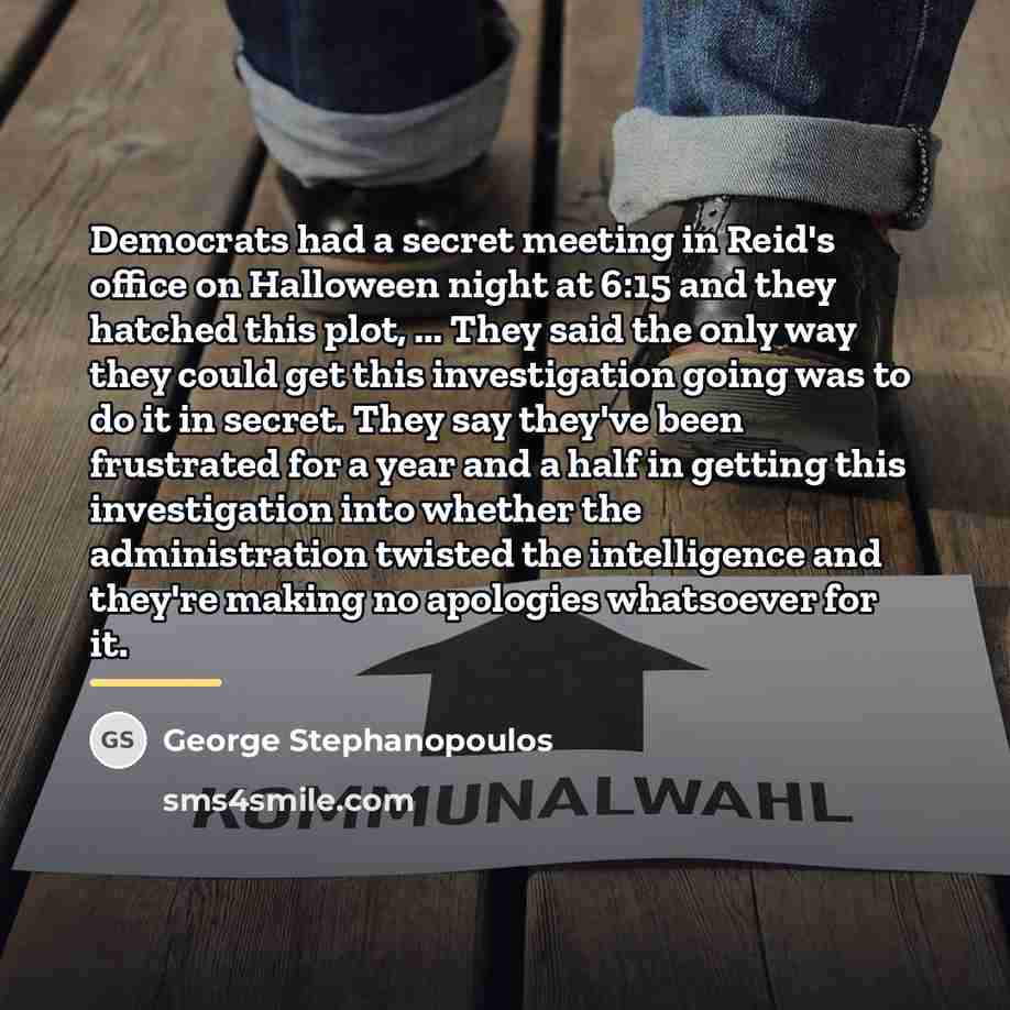 “Democrats had a secret meeting in Reid's office on Halloween…” quote by George Stephanopoulos