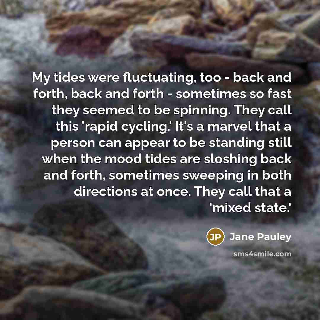“My tides were fluctuating, too - back and forth, back…” quote by Jane Pauley