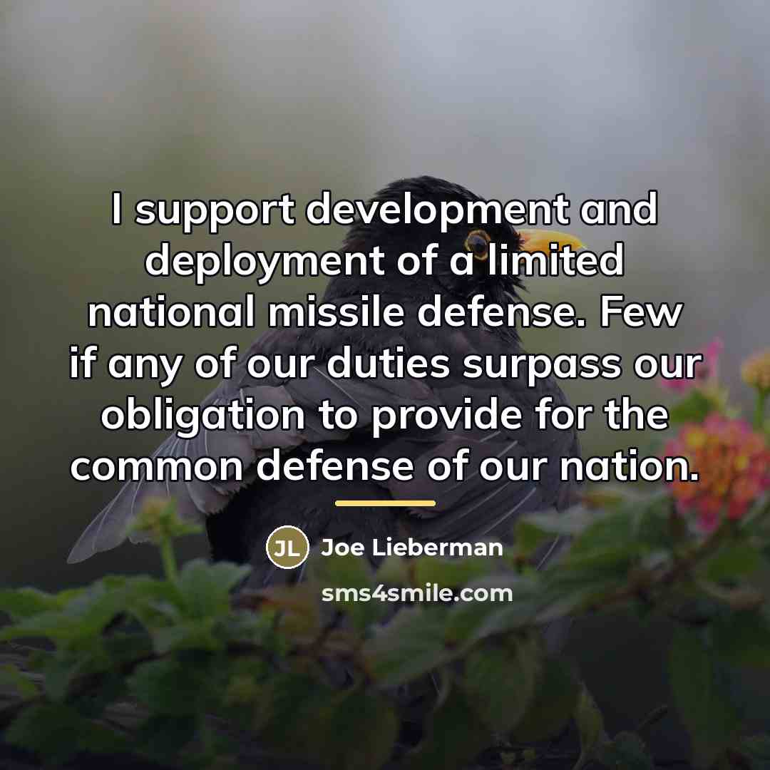 “I support development and deployment of a limited national missile…” quote by Joe Lieberman