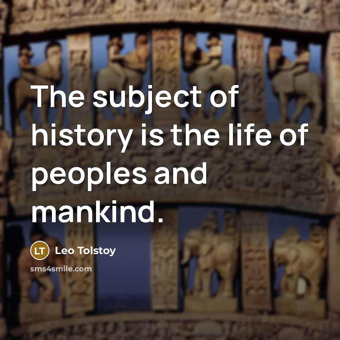 “The subject of history is the life of peoples and…” quote by Leo Tolstoy